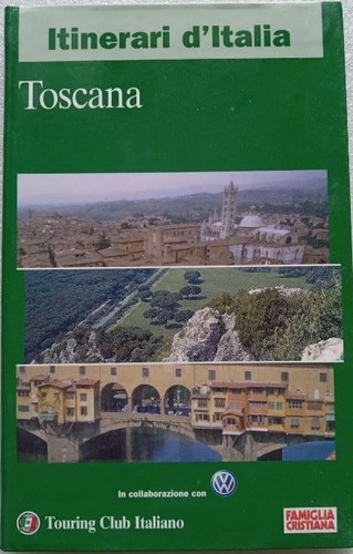 Toscana itinerari italia - toscana,